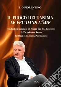 Il fuoco dell'anima. Le feu dans l'àme libro
