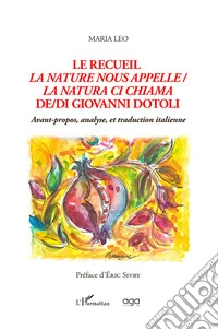 Le recueil la nature nous appelle de Giovanni Dotoli-La natura ci chiama di Giovanni Dotoli. Ediz. bilingue libro
