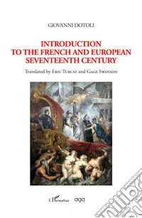 Introduction to the french and european seventeenth century libro