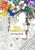 Villa Carlotta. Coloring book libro