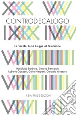 Controdecalogo. Le tavole della legge al femminile