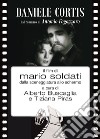 Daniele Cortis dal romanzo di Antonio Fogazzaro il film di Mario Soldati dalla sceneggiatura allo schermo libro di Buscaglia A. (cur.) Piras T. (cur.)