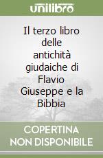 Il terzo libro delle antichità giudaiche di Flavio Giuseppe e la Bibbia libro