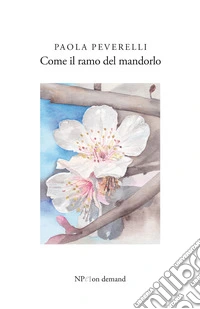 Come il ramo del mandorlo libro