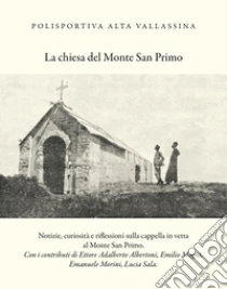 La chiesa del monte San Primo