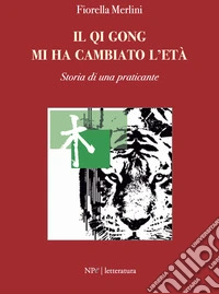 Il Qi Qong mi ha cambiato l'età. Storia di una praticante