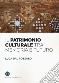 Il patrimonio culturale tra memoria, lockdown e futuro libro