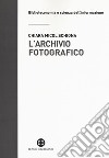 L'archivio fotografico. Metodologie e confronti libro