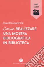 Come realizzare una mostra bibliografica in biblioteca libro