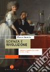 Scienza e rivoluzione. Antoine-Laurent Lavoisier (1743-1794) libro