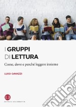 I gruppi di lettura. Come, dove e perché leggere insieme