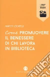 Come promuovere il benessere di chi lavora in biblioteca libro