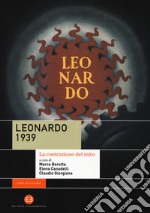 Leonardo 1939. La costruzione del mito libro