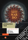 Leonardo 1939. La costruzione del mito libro