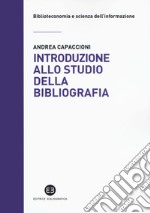 Introduzione allo studio della bibliografia libro