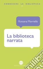 La biblioteca narrata libro