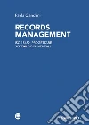 Records management. ISO 15489: progettare sistemi documentali libro di Ciandrini Paola