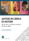 Autori in cerca di autori. Quando artisti, architetti e scrittori diventano editori libro