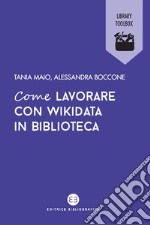 Come lavorare con wikidata in biblioteca