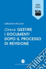 Come gestire i documenti dopo il processo di revisione libro