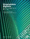 Umanesimo digitale. Percorsi e contaminazioni disciplinari libro di Ciandrini P. (cur.)