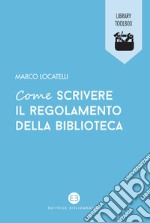 Come scrivere il regolamento della biblioteca libro