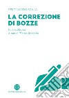 La correzione di bozze. Nuova ediz. libro