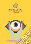 Visioni future: Next Generation Library. Relazioni Convegno 2023. Giovedi 30 marzo libro