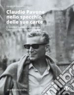 Claudio Pavone nello specchio delle sue carte. Il fondo documentario presso l'Archivio centrale dello Stato