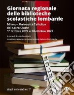 Giornata regionale delle biblioteche scolastiche lombarde. Milano, Università Cattolica del Sacro Cuore, 1° ottobre 2022 e 28 ottobre 2023