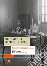 Da cimeli a beni culturali. Fonti per una storia del patrimonio scientifico italiano libro