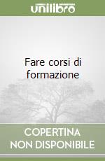 Fare corsi di formazione libro