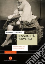 Sessualità perversa. Breve storia di una rivista scandalosa