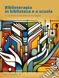 Biblioterapia in biblioteca e a scuola libro