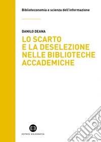 Lo scarto e deselezione nelle biblioteche accademiche. Il caso del Sistema bibliotecario d'Ateneo dell'Università degli studi di Milano