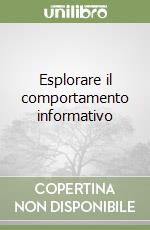 Esplorare il comportamento informativo libro