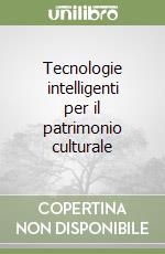 Tecnologie intelligenti per il patrimonio culturale libro