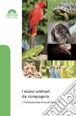 I nuovi animali da compagnia libro