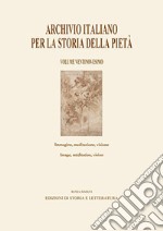 Archivio italiano per la storia della pietà. Ediz. italiana, inglese e francese. Vol. 29: Immagine, meditazione, visione libro