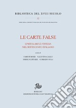 Le carte false. Epistolarità fittizia nel Settecento libro