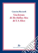 Una lettura di «The hollow men» di T.S. Eliot libro