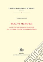 Baruffe muranesi. Una fonte giudiziaria medievale tra letteratura e storia della lingua