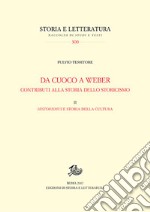 Da Cuoco a Weber. Contributi alla storia dello storicismo. Vol. 2: Historismus e storia della cultura libro