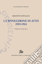 La rivoluzione in atto. 1919-1924 libro