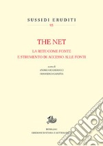 The net. La rete come fonte e strumento di accesso alle fonti libro