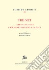 The net. La rete come fonte e strumento di accesso alle fonti libro