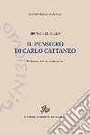 Il pensiero di Carlo Cattaneo libro di Brunello Bruno