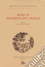 Rome in Shakespeare's world libro