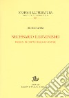 Necessario illuminismo. Problemi di verità e problemi di potere libro