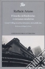 Filosofia dell'individuo e romanzo moderno. Lionel Trilling tra critica letteraria e storia delle idee libro